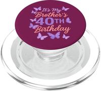 It’s My Brother’s 40th Birthday Purple Butterfly Design PopSockets PopGrip for MagSafe
