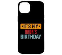 It’s My DADA'S Birthday Shirt For DADA'S Birthday Case for iPhone 14 Plus