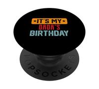 It’s My DADA'S Birthday Shirt For DADA'S Birthday PopSockets Adhesive PopGrip
