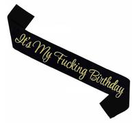 It’s My F***ing Birthday Sash, Black and Gold Glitter Birthday Satin Sash for Women and Men, 16th 18th 21st 30th 40th 50th 60th 70th 80th 90th Fun Birthday Party Supplies Decorations