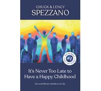 It’s Never Too Late to Have a Happy Childhood: New and Effective Models to Live By