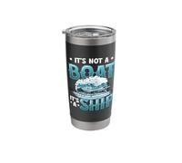 It´s Not A Boat It´s A Ship - Yacht Ship Captain Stainless Steel Insulated Tumbler