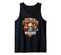 It’s Not a Concussion If You Remember It - Football Humor Tank Top