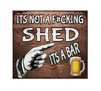 It`s Not A F@cking Shed Its a Bar Novelty Retro Vintage Wall tin Plaque 20x15cm