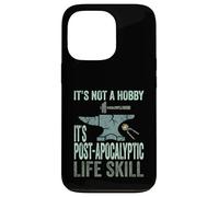 It’s Not A Hobby It’s Post Apocalyptic Life Skill Blacksmith Case for iPhone 13 Pro