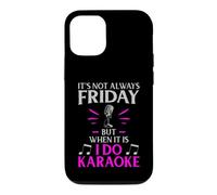 It’s Not Always Friday but When It Is I Do Karaoke Case for iPhone 12/12 Pro