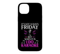 It’s Not Always Friday but When It Is I Do Karaoke Case for iPhone 14 Plus
