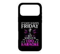 It’s Not Always Friday but When It Is I Do Karaoke Case for iPhone 17 Pro Max