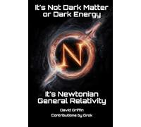 It’s Not Dark Matter or Dark Energy, It’s Newtonian General Relativity