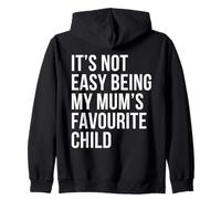 It’s Not Easy Being My Mum’s Favourite Child Sibling Rivalry Zip Hoodie