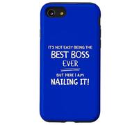 It’s Not Easy Being The Best Boss Ever But I Am Nailing It Case for iPhone SE (2020) / 7/8