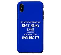 It’s Not Easy Being The Best Boss Ever But I Am Nailing It Case for iPhone XS Max