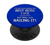 It’s Not Easy Being The Best Boss Ever But I Am Nailing It PopSockets Adhesive PopGrip