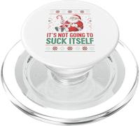 It’s Not Going To Suck Itself Funny Ugly Christmas Sweater PopSockets PopGrip for MagSafe