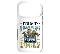 It´s Not Hoarding If It´s Tools Mechanic Craftsman Case for iPhone 17 Pro