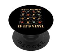 It’s Not Hoarding If It’s Vinyl Funny Record Collector Music PopSockets Adhesive PopGrip