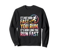 It’s Not How Fast You Run Marathon Running Motivation XC Sweatshirt