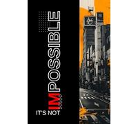 It’s Not Impossible: A Lined Notebook for Ideas, Action, and Progress