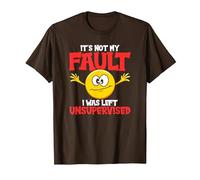 It´s Not My Fault I was Left Unsupervised - Sarcastic T-Shirt, Men, Brown, XX-Large