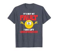 It´s Not My Fault I was Left Unsupervised - Sarcastic T-Shirt, Men, Heather Blue, 3X-Large