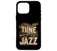 It´s Not Out Of Tune It´s Jazz - Jazz Band Case for iPhone 16 Pro Max