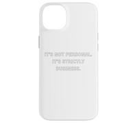 It’s not personal. It’s strictly business -movie quote gifts Case for iPhone 14 Plus