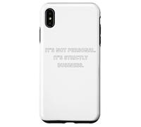 It’s not personal. It’s strictly business -movie quote gifts Case for iPhone XS Max