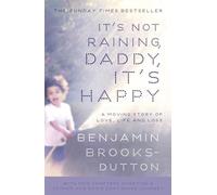 It’s Not Raining, Daddy, It's Happy