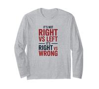 It’s Not Right vs Left It’s Right vs Wrong Typography Long Sleeve T-Shirt