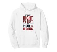 It’s Not Right vs Left It’s Right vs Wrong Typography Pullover Hoodie