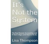 It’s Not the System: The Real Reason Accounting and IT Don’t Align (and How to Fix It)