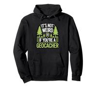 It’s Not Weird If You’re A Geocacher Funny Geocaching Pullover Hoodie