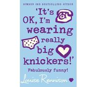 ‘It’s OK, I’m wearing really big knickers!’