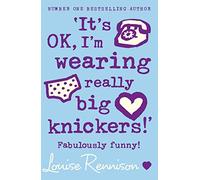 It's OK, I'm Wearing Really Big Knickers! – Confessions of Georgia Nicolson – Book 2