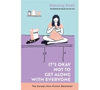 It’s Okay Not to Get Along With Everyone : The Korean Non-Fiction Bestseller