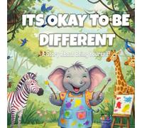 It’s Okay to Be Different: Ellie’s Jungle Adventure: A Bedtime Story Teaching Kids to Celebrate What Makes Them Unique