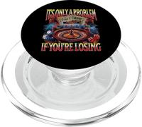 It’s Only a Problem if You’re Losing Gambling Funny Bootleg PopSockets PopGrip for MagSafe