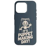 It’s Puppet Making Day Craft Theater Art Marionette Puppetry Case for iPhone 16 Pro