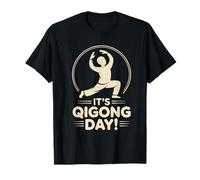 It’s Qigong Day Tai Chi Wellness Energy Chinese Healing Chi T-Shirt