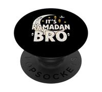 It’s Ramadan Bro Happy Fasting Islamic Crescent Moon Muslim PopSockets Adhesive PopGrip