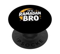 It’s Ramadan Bro Happy Fasting Islamic Crescent Moon Muslim PopSockets Adhesive PopGrip