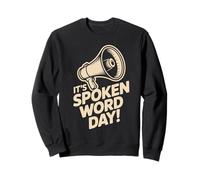 It’s Spoken Word Day Poet Performance Night Slam Poetry Sweatshirt