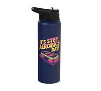 It’s Step Aerobics Day Fitness Instructor Training Workout Stainless Steel Insulated Water Bottle