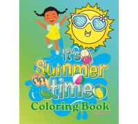 It’s Summer Time Coloring Book: for Girls 4-6