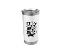 It’s The Help Desk Way, Helpline Personnel Tech Support Stainless Steel Insulated Tumbler