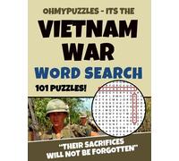 It’s the Vietnam War Word Search: 101 large print enjoyable, easy to read and always entertaining puzzles (History)