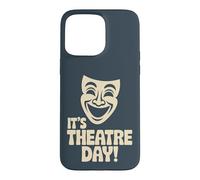 It’s Theatre Day Drama School Acting Stage Performance Actor Case for iPhone 15 Pro Max