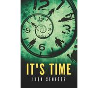 It’s Time: A Spiritual Thriller. Four Lives. One Collision. Where every choice echoes into eternity.