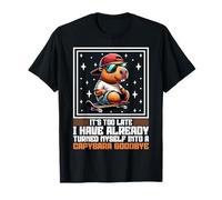 It’s Too Late I’m Already a Capybara Funny Animal T-Shirt