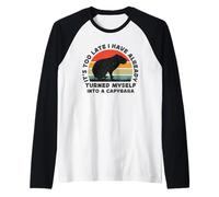 It’s Too Late I’ve Already Turned Myself Into a Capybara Raglan Baseball Tee